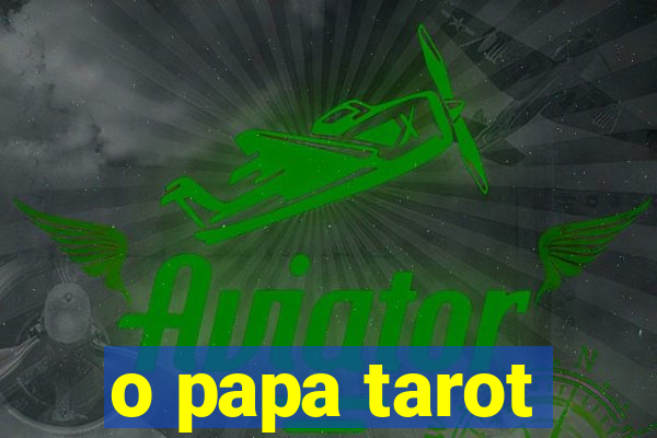 o papa tarot